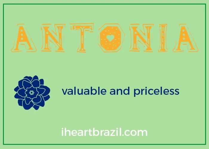 Antonia is a popular Brazilian name for girls