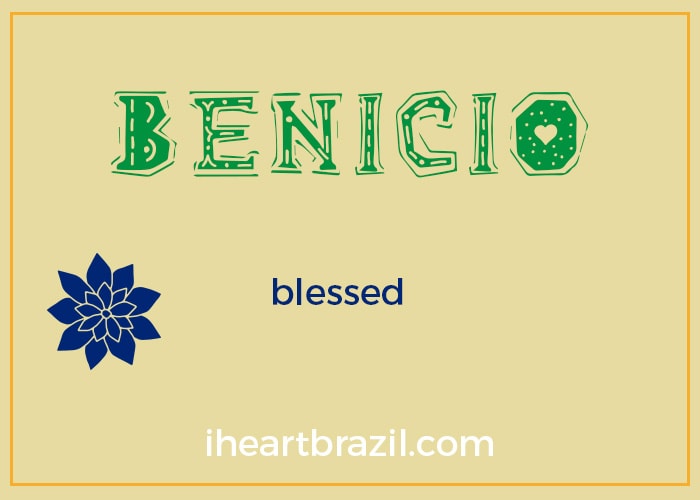 Benicio is a popular Brazilian name for boys