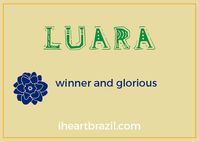 Luara is a popular Brazilian name for girls