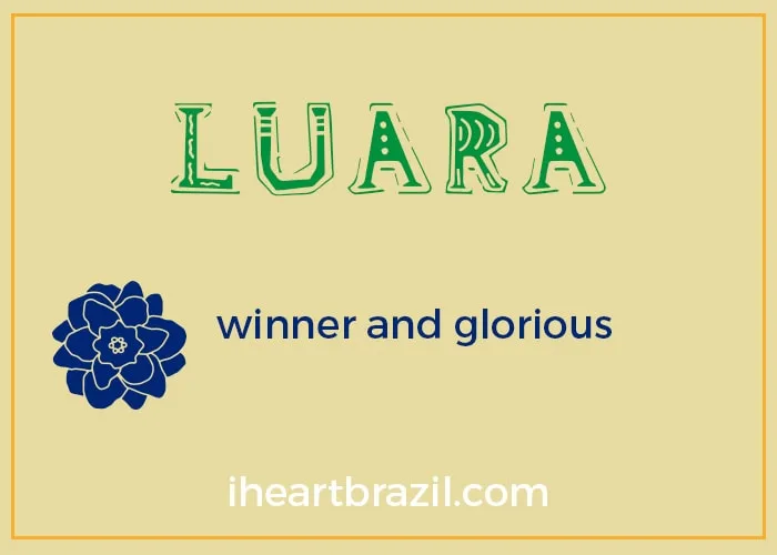Luara is a popular Brazilian name for girls