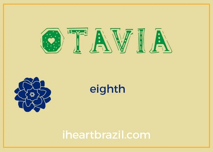 Otavia is a popular Brazilian name for girls