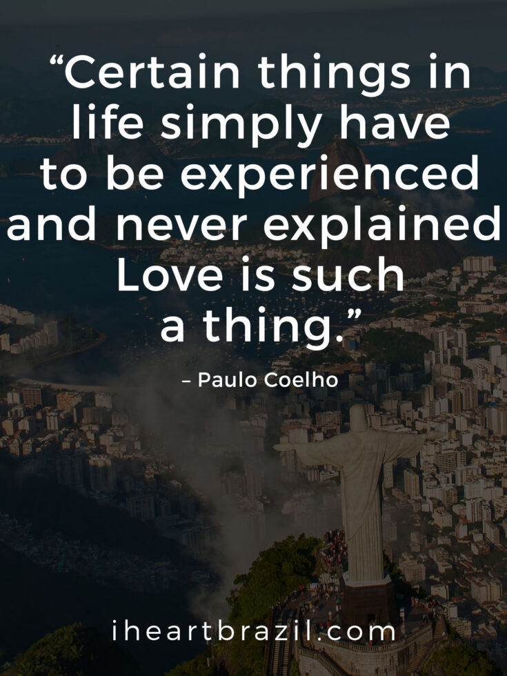 81 Paulo Coelho Quotes You Should Read Every Day • I Heart Brazil 81 Paulo Coelho Quotes You Should Read Every Day • I Heart Brazil