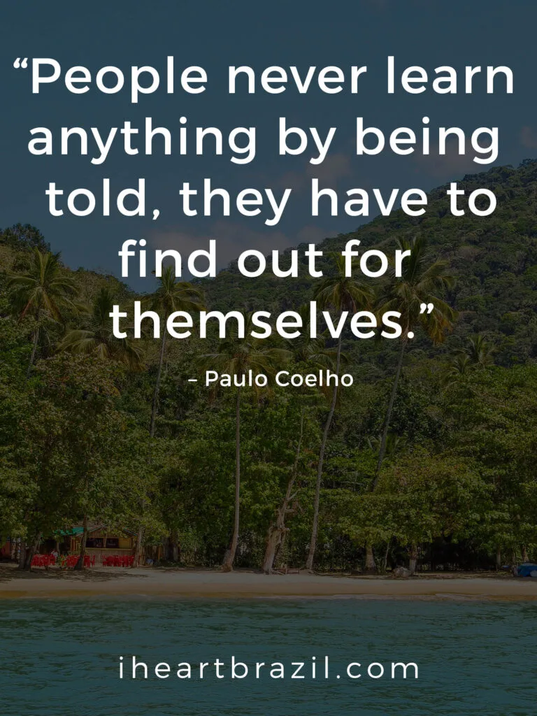 81 Best Paulo Coelho Quotes W/ Photos (The Alchemist Author) • I Heart  Brazil