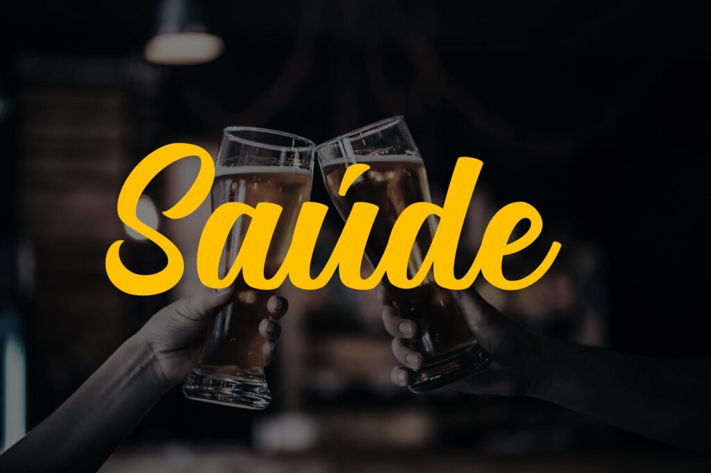 Saúde is a way of saying cheers in Brazilian Portuguese