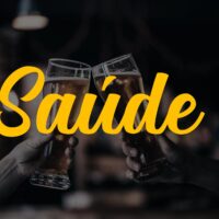 Saúde is a way of saying cheers in Brazilian Portuguese