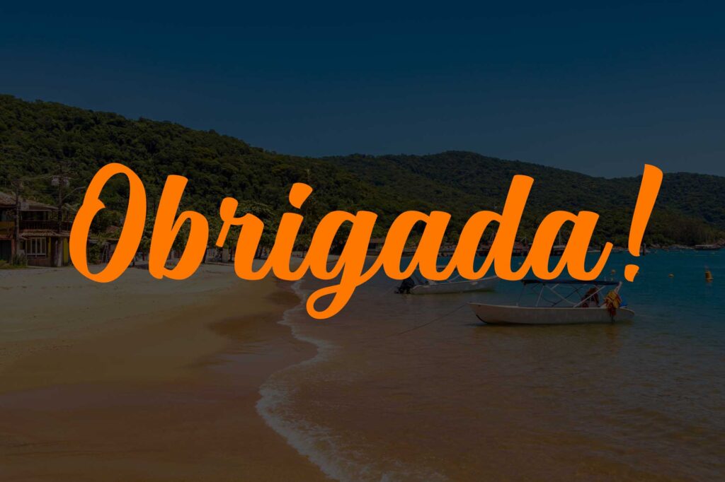 Text Obrigada, which means thank you in Brazilian Portuguese