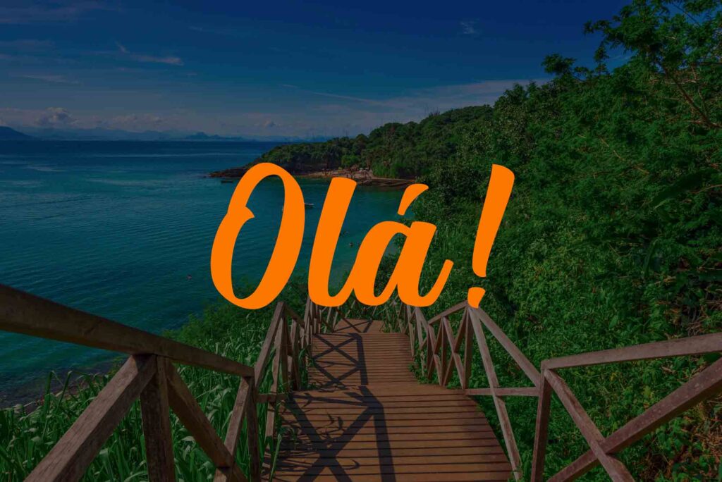 Text Ola, which means hello in Brazilian Portuguese